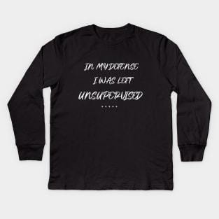 Funny - I was left unsupervised Kids Long Sleeve T-Shirt